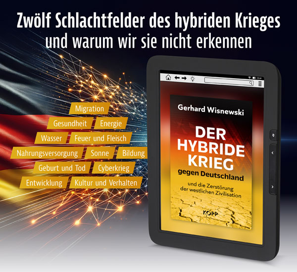Der hybride Krieg gegen Deutschland und die Zerstrung der westlichen Zivilisation