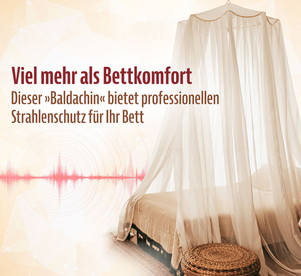 Baldachin zur Abschirmung gegen Hochfrequenz, Mobilfunk und 5G