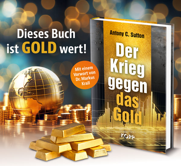 Der Krieg gegen das Gold