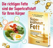 Superkraftstoff Fett_small_zusatz